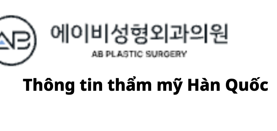 AB Plastic Surgery (에이비성형외과) · Thông tin thẩm mỹ Hàn Quốc
