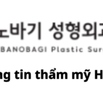 BANOBAGI Plastic Surgery (바노바기성형외과) · Thông tin thẩm mỹ Hàn Quốc