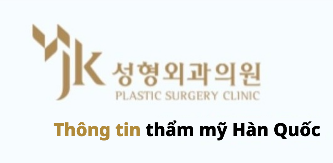 JK Plastic Surgery (JK성형외과) · Thông tin thẩm mỹ Hàn Quốc